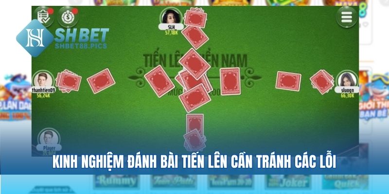 Kinh nghiệm đánh bài tiến lên miền nam cần tránh các lỗi
