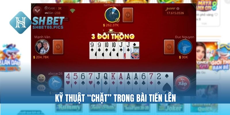 Kỹ thuật “chặt” trong bài tiến lên