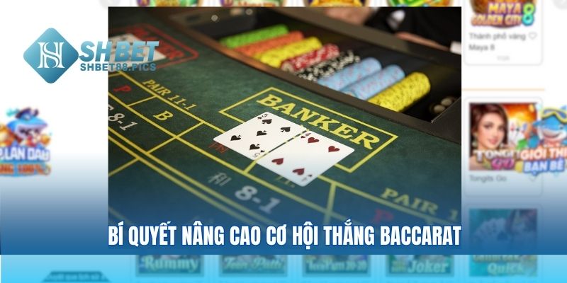 Bí quyết nâng cao cơ hội thắng baccarat