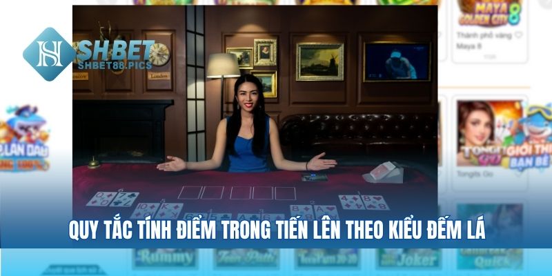 Quy tắc tính điểm trong tiến lên theo kiểu đếm lá