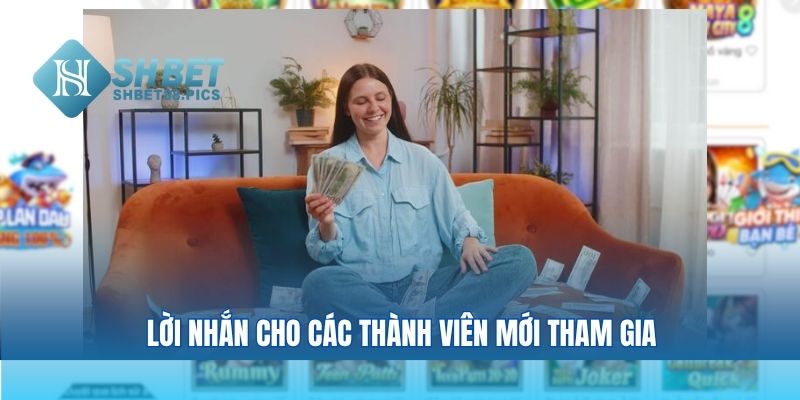 Lời nhắn cho các thành viên mới tham gia
